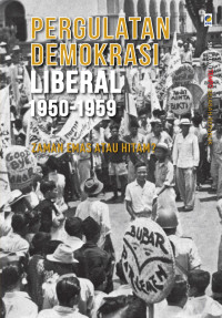 PERGULATAN DEMOKRASI LIBERAL 1950-1959 ZAMAN EMAS ATAU HITAM?